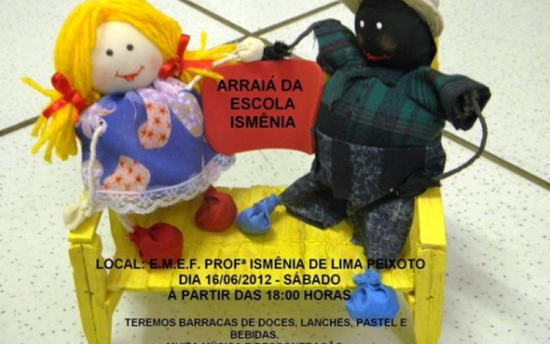 Neste sábado tem Arraiá da Escola Ismênia