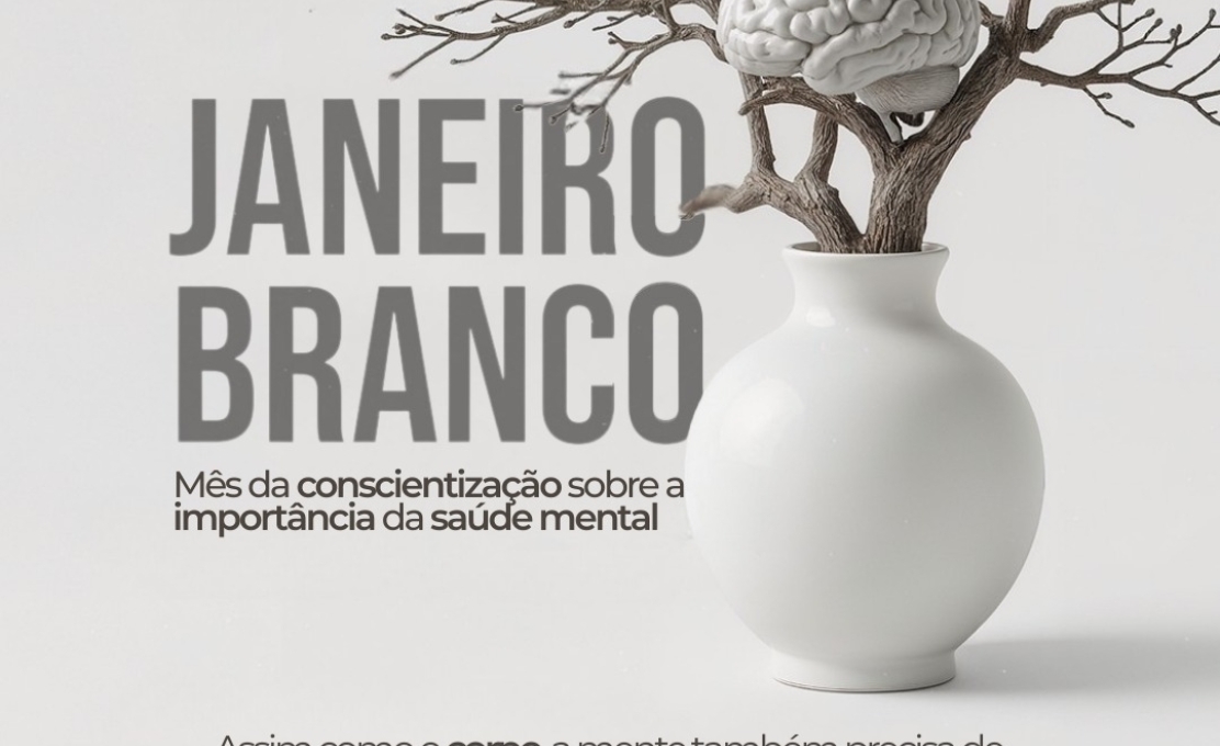 Janeiro Branco: Mês da conscientização sobre a importância da saúde mental
