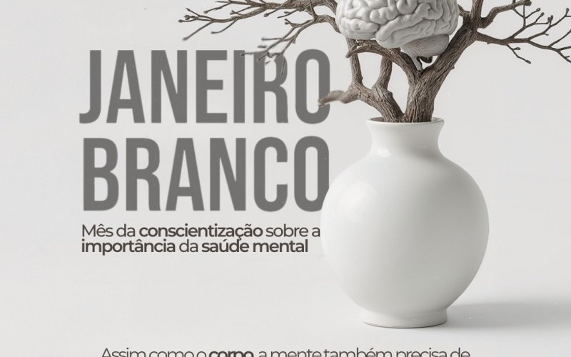Janeiro Branco: Mês da conscientização sobre a importância da saúde mental