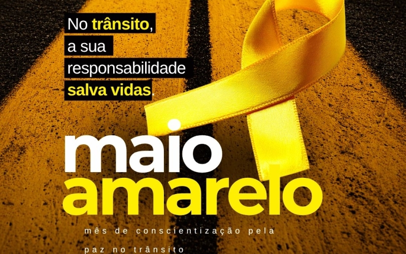 Maio Amarelo: No trânsito, a responsabilidade salva vidas